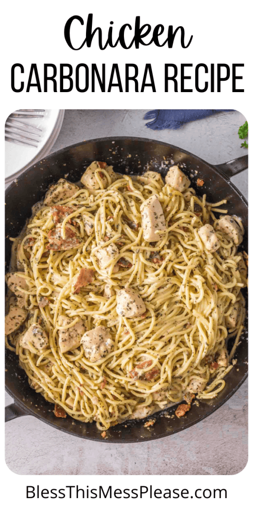 pin that reads chicken carbonara recipe with chicken bacon parmesan on pasta in a pan