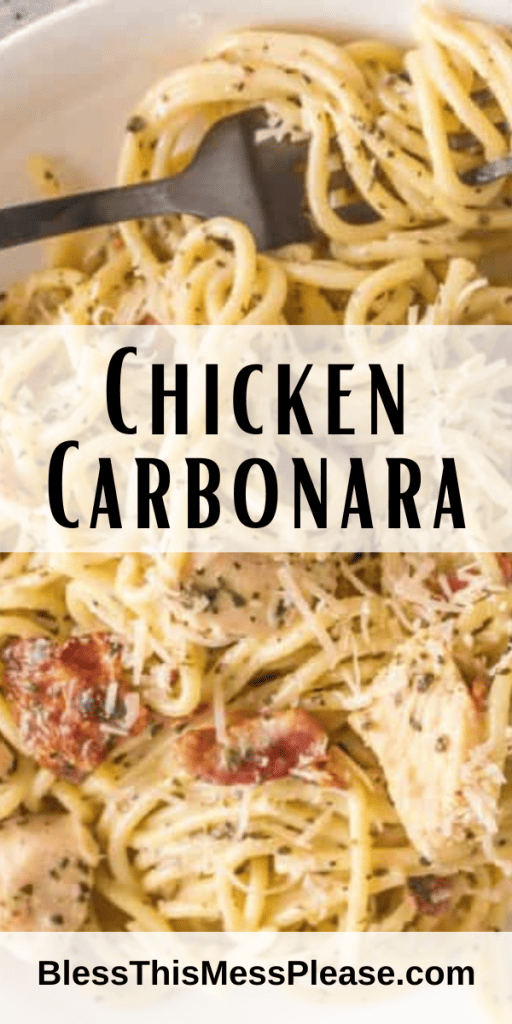 pin that reads chicken carbonara recipe with chicken bacon parmesan on pasta