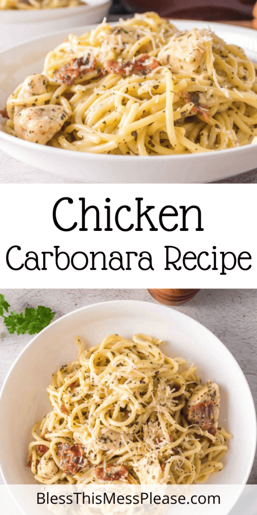 pin that reads chicken carbonara recipe with chicken bacon parmesan on pasta