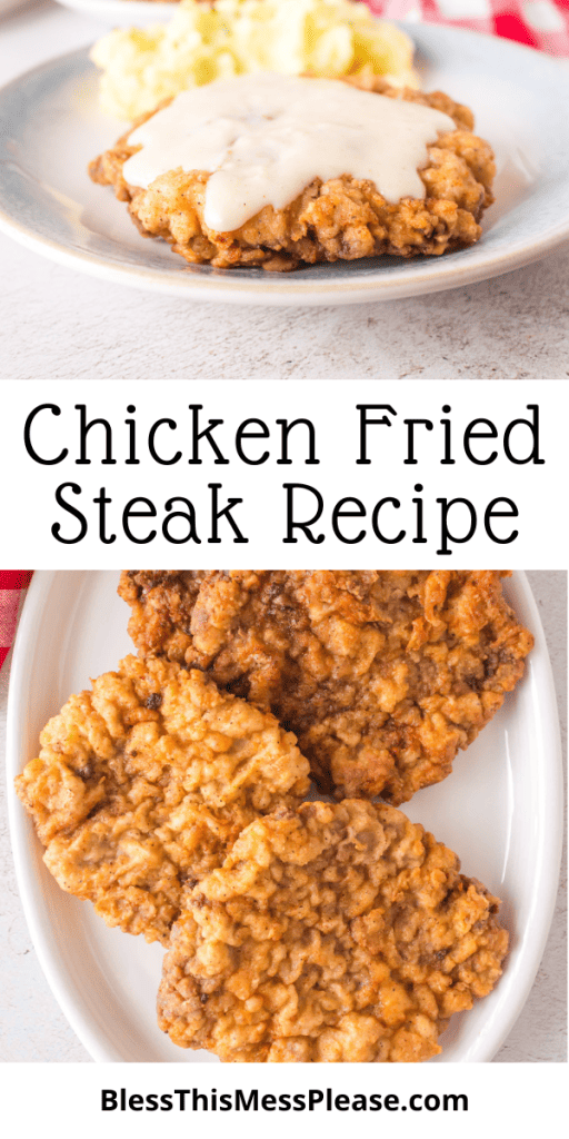 pin that reads chicken fried steak recipe with a crispy golden battered and fried steak with white gravy and mashed potatoes