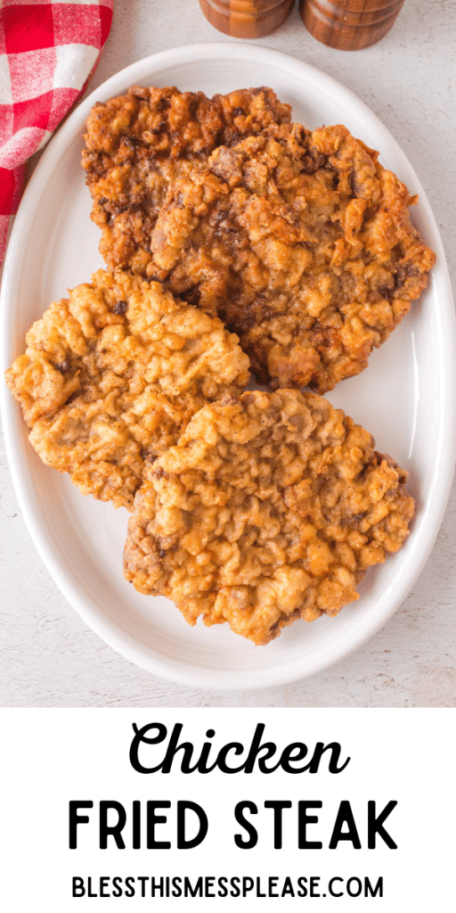 pin that reads chicken fried steak recipe with a crispy golden battered and fried steaks on a plate