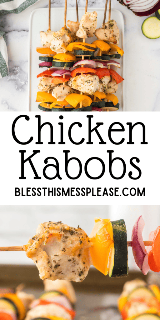 pin that reads chicken kabobs recipe with images of skewered chicken and veggies