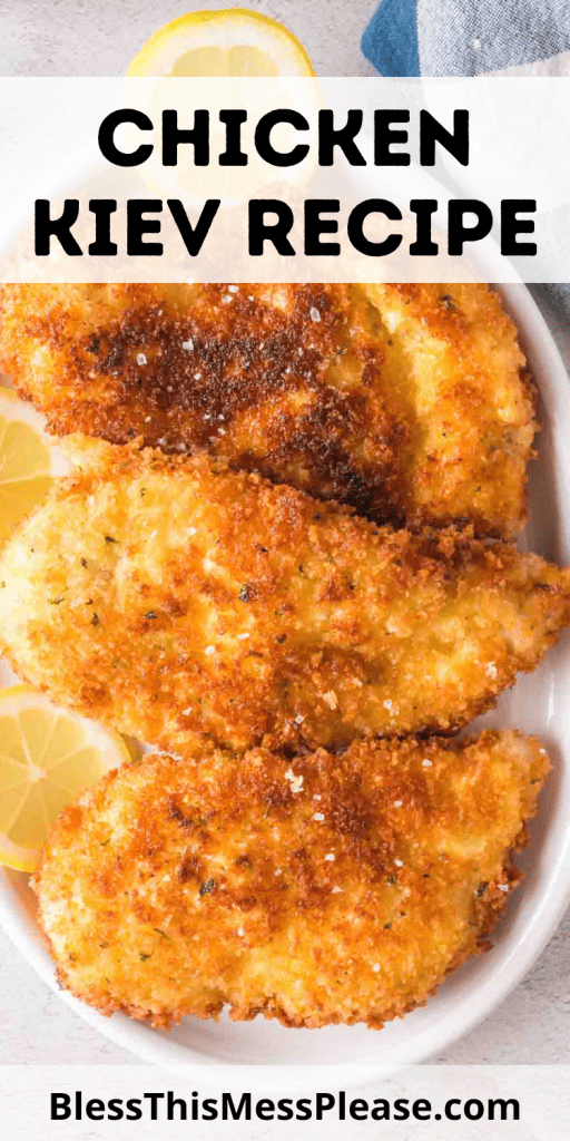 Text reads chicken kiev recipe and the breadcrumb covered chicken breasts