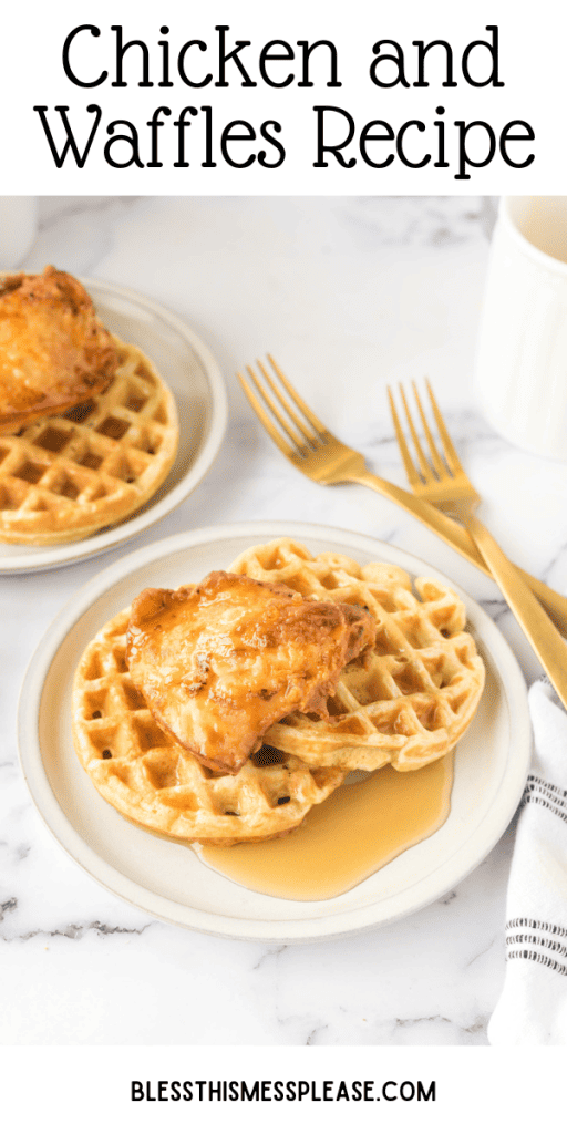 pin for chicken and waffles recipe with crispy skin fried chicken on top of homemade waffles with syrup