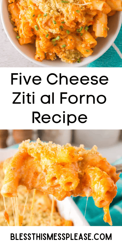 pin that reads five cheese ziti al forno recipe with red sauce and cheesy pasta