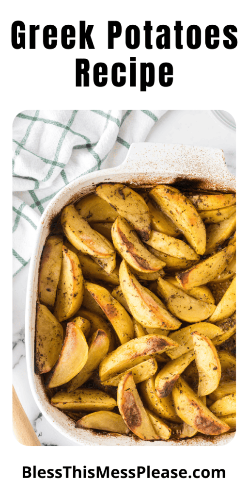 pin that reads greek potatoes recipe with an image of seasoned wedge cut potatoes in a baking dish