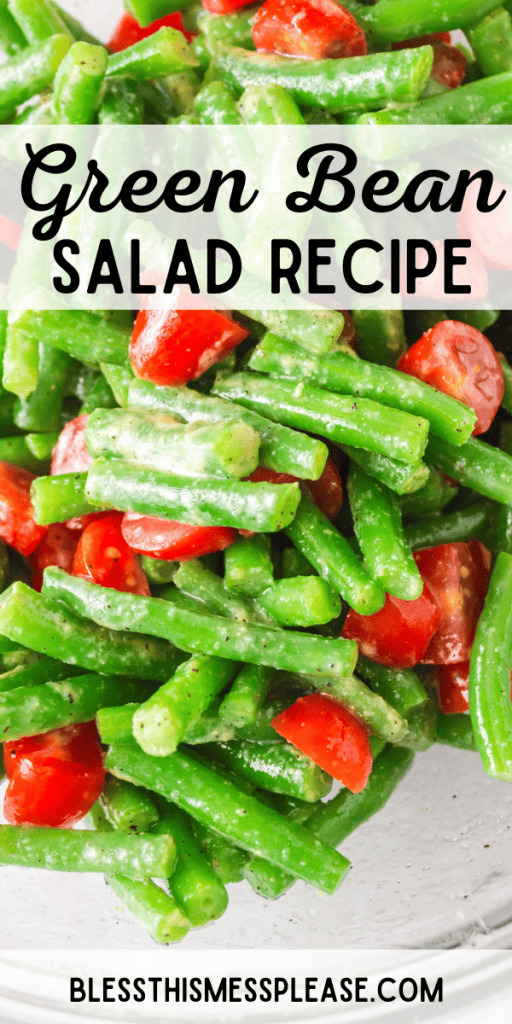pin that reads green bean salad recipe with seasoned green beans and other veggies