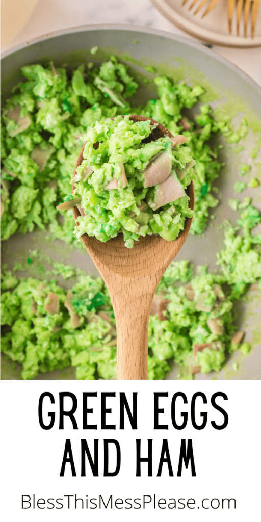 pin that reads green eggs and ham with bright green scrambled eggs and ham pieces on a wooden spoon