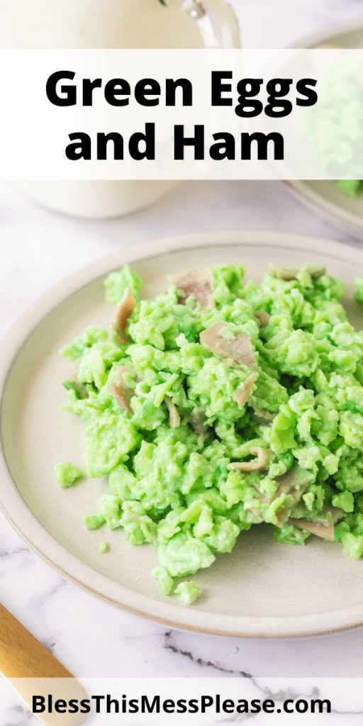 pin that reads green eggs and ham with bright green scrambled eggs and ham pieces
