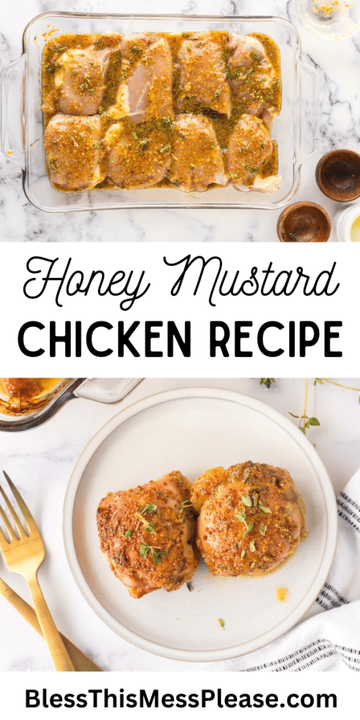 pin that reads honey mustard chicken recipe with images of baked chicken with crispy skin and herbs and sauce on top