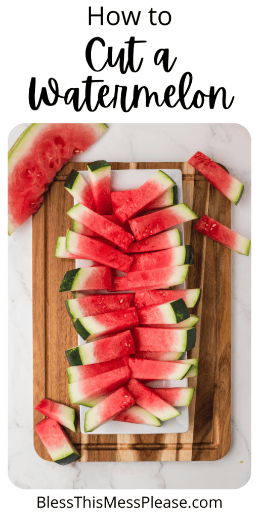 pin that reads how to cut a watermelon with images of ripe watermelon cut on a tray