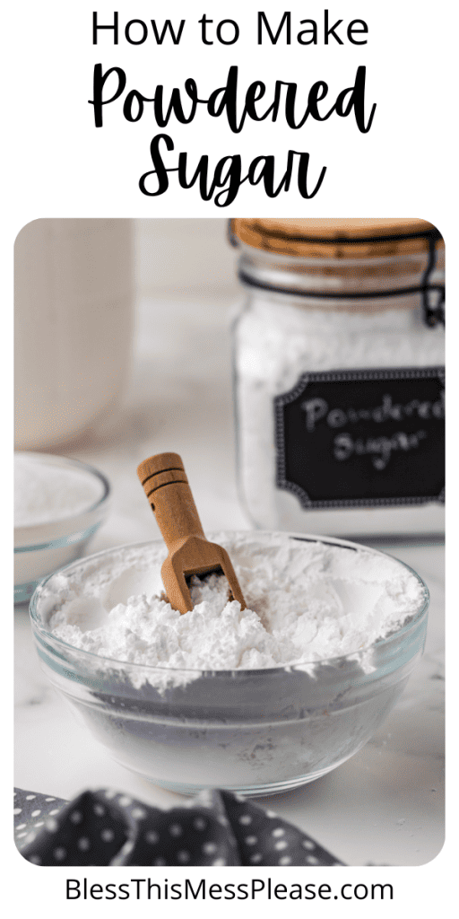 pin that reads how to make powdered sugar with an image of homemade powdered sugar in a bowl