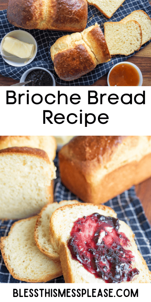 pin for brioche bread recipe with images of the golden loaf and slices with butter and jam