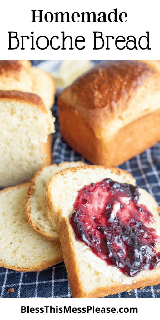 pin for brioche bread recipe with images of the golden loaf and slices with butter and jam