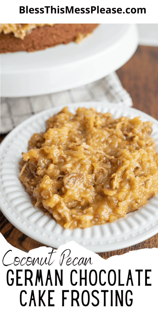 pin that reads coconut pecan german chocolate cake frosting