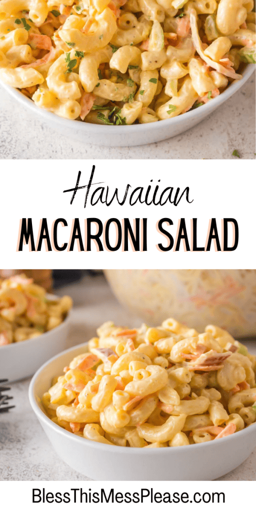 pin that reads hawaiian macaroni salad with images of the macaroni pasta mixed in a cold salad in a white bowl.