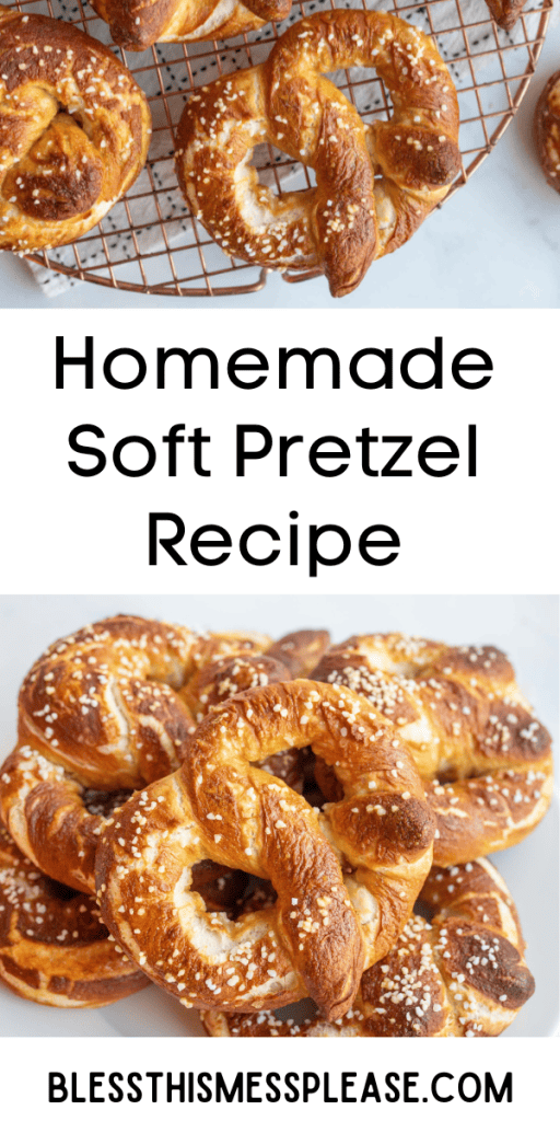 pin that reads homemade soft pretzel recipe with golden baked pretzel images