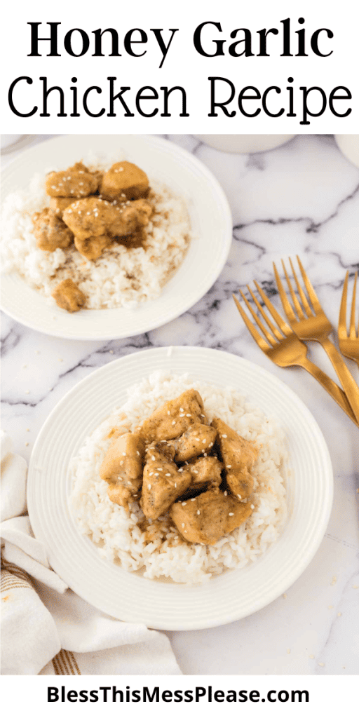 pin that reads honey garlic chicken recipe with images of honey chicken sauced pieces over white rice