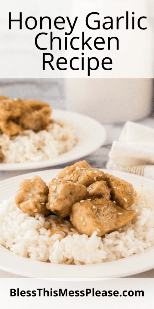 pin that reads honey garlic chicken recipe with images of honey chicken sauced pieces over white rice