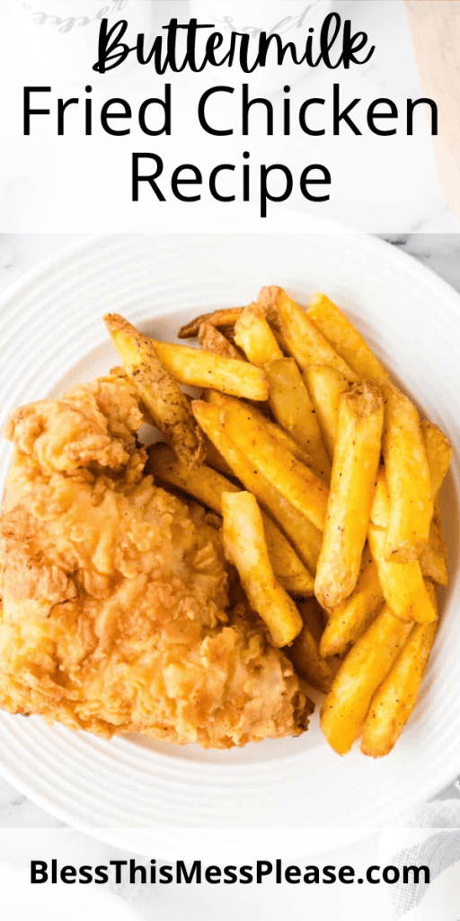 buttermilk fried chicken with french fries and text