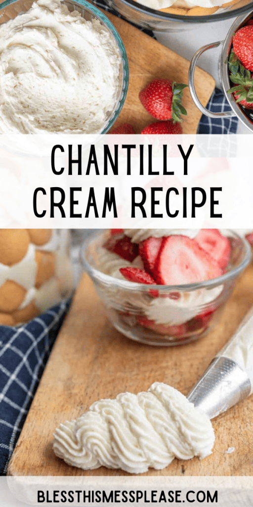 pin with text that reads Chantilly cream recipe with images of whipped cream