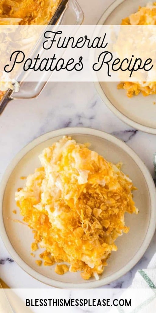 pin with text that reads funeral potatoes recipe