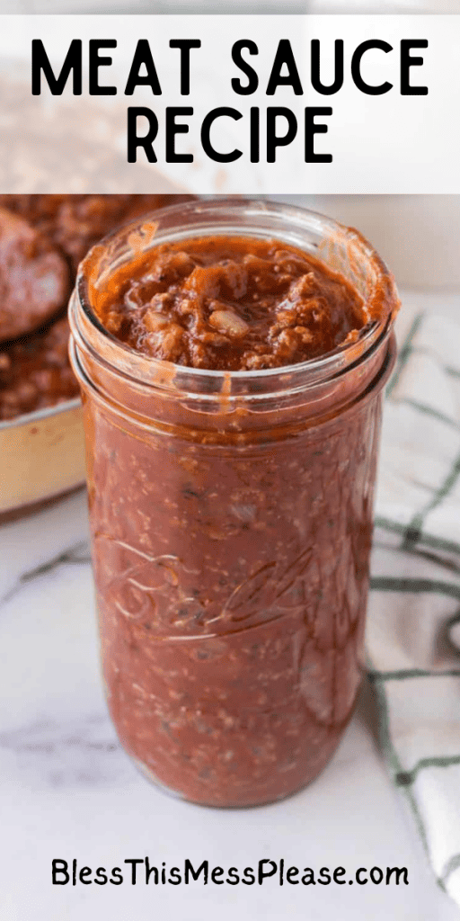 pin with text that reads meat sauce recipe with images of the red sauce in a ball mason jar