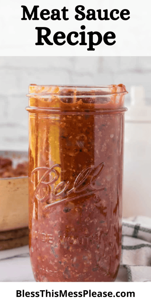 pin with text that reads meat sauce recipe with images of the red sauce in a ball mason jar