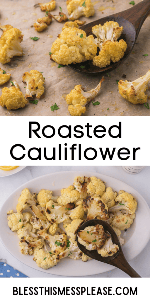 pin with text that reads roasted cauliflower and images of the cauliflower on a sheet pan
