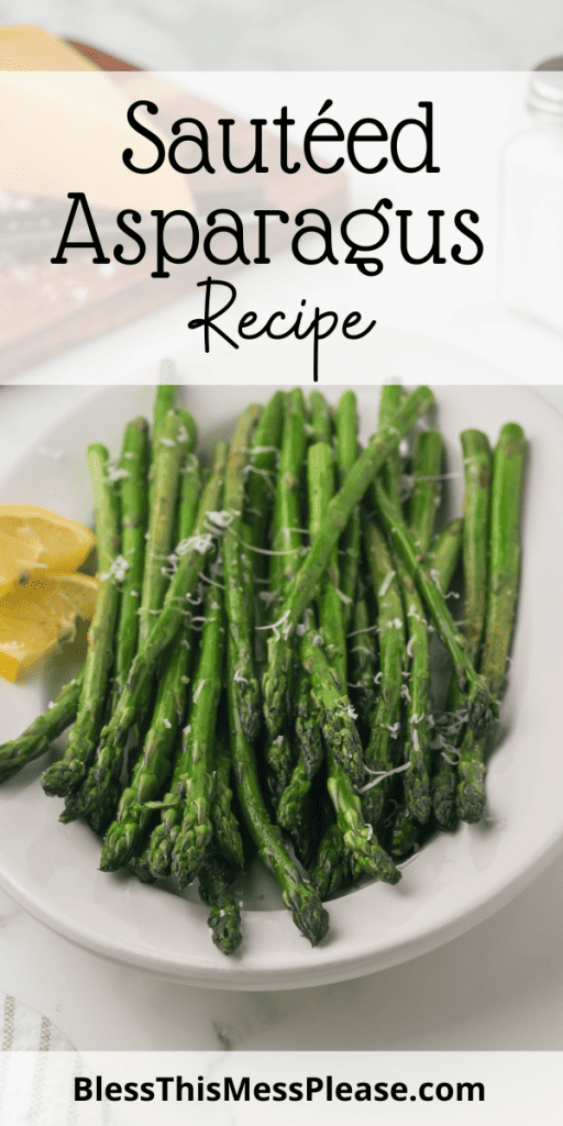 pin with text that reads sautéed asparagus with an image of cooked asparagus and lemon on a plate