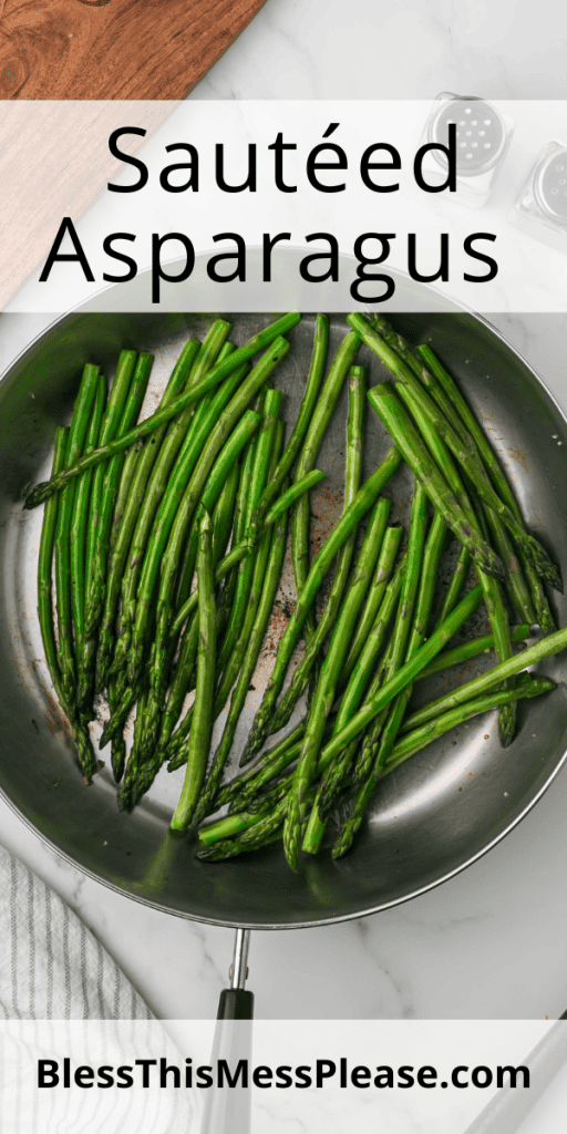 pin with text that reads sautéed asparagus with an image of cooked asparagus in a pan
