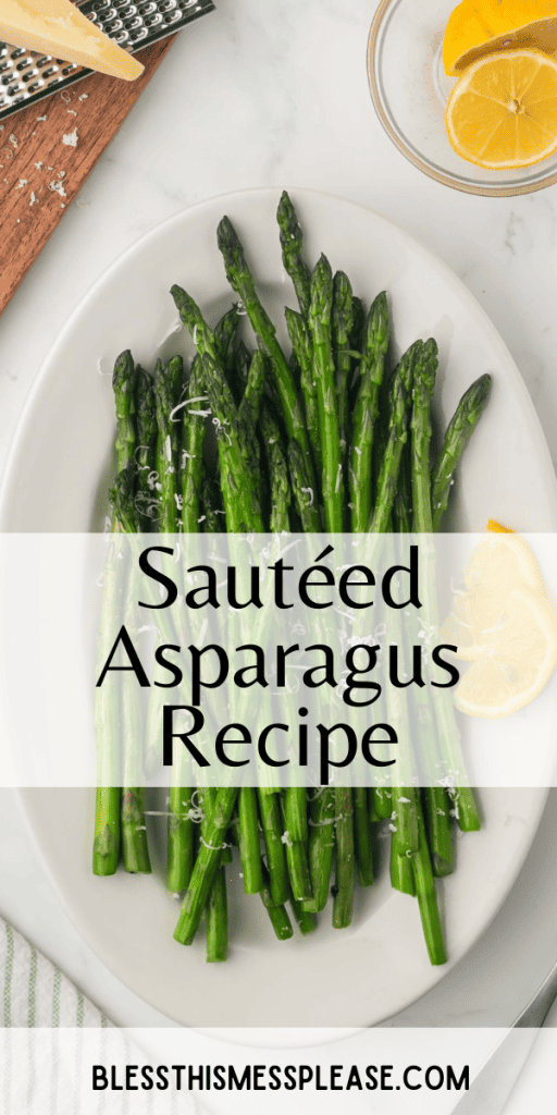 pin with text that reads sautéed asparagus with an image of cooked asparagus and lemon on a plate