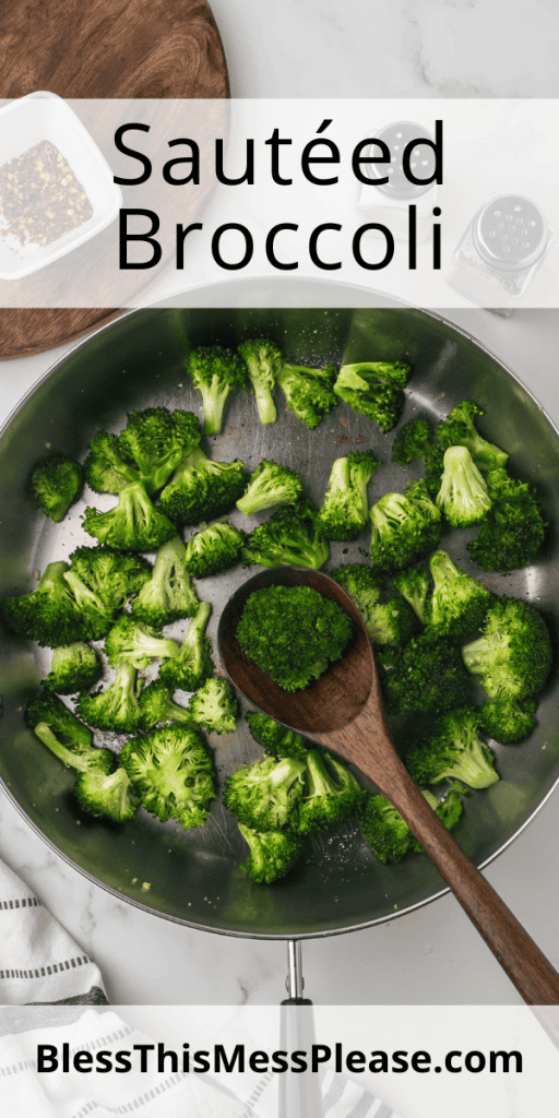 pin with text that reads sautéed broccoli and image of broccoli and a wooden spoon in a pan