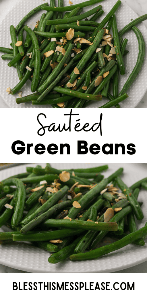 pin with text that reads sautéed green beans with image of cooked green beans and almonds on a plate