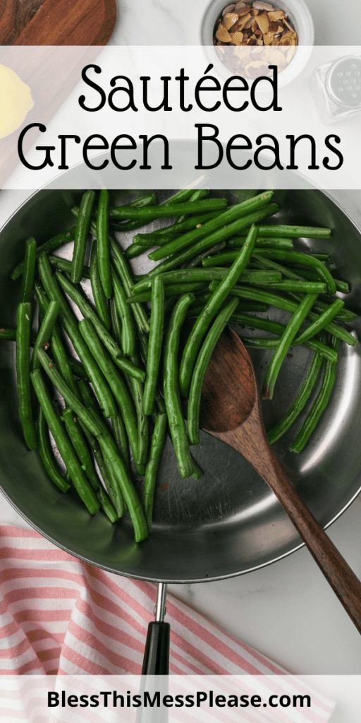 pin with text that reads sautéed green beans with image of green beans and a wooden spoon in a pan