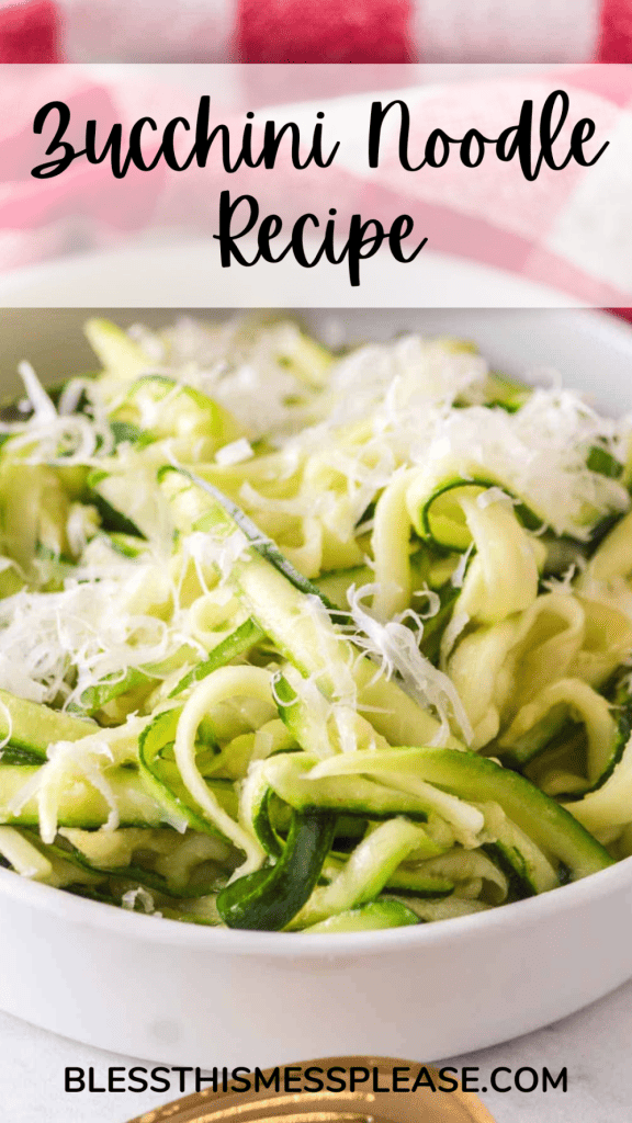 pin for zucchini noodle recipe with images of green curled zucchini strips as noodles with cheese