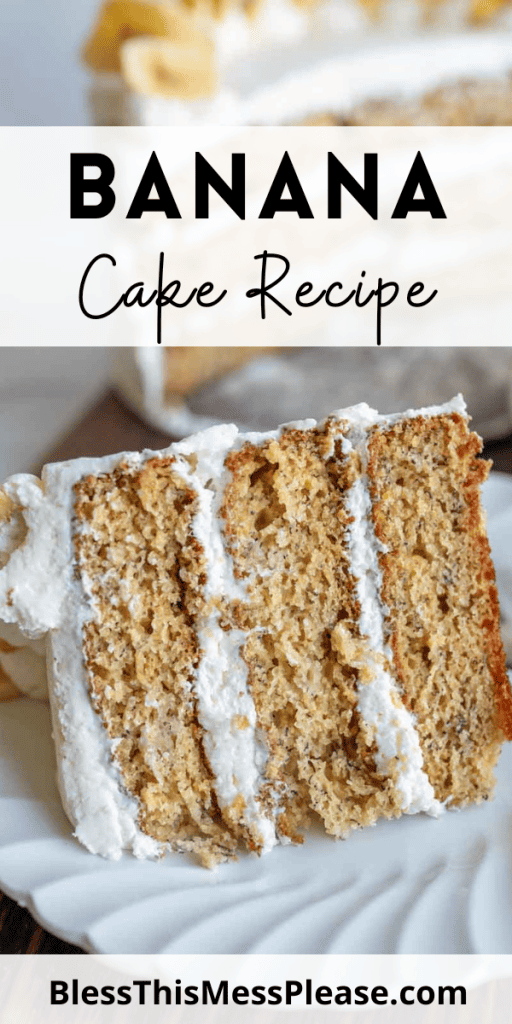 pin with text that reads banana cake recipe with a three layer cake slice