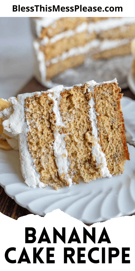 pin with text that reads banana cake recipe with a three layer cake slice