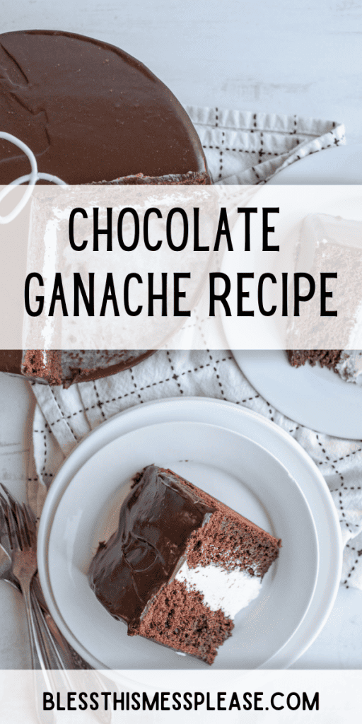 pin that reads chocolate ganache recipe with images of ganache in a bowl and chocolate ding dong cake