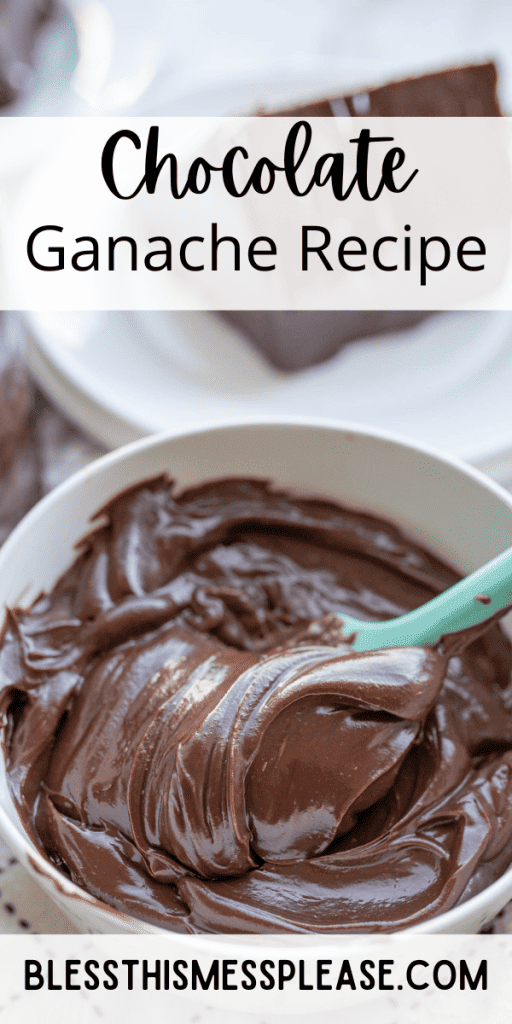 pin that reads chocolate ganache recipe with images of ganache in a bowl and chocolate ding dong cake