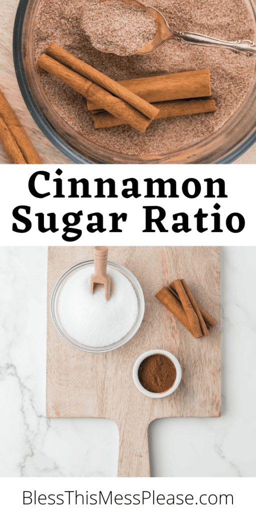 pin with text that reads cinnamon sugar ratio with images of sugar being mixed in various bowls