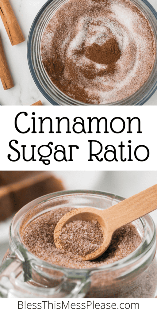 pin with text that reads cinnamon sugar ratio with images of sugar being mixed in various bowls