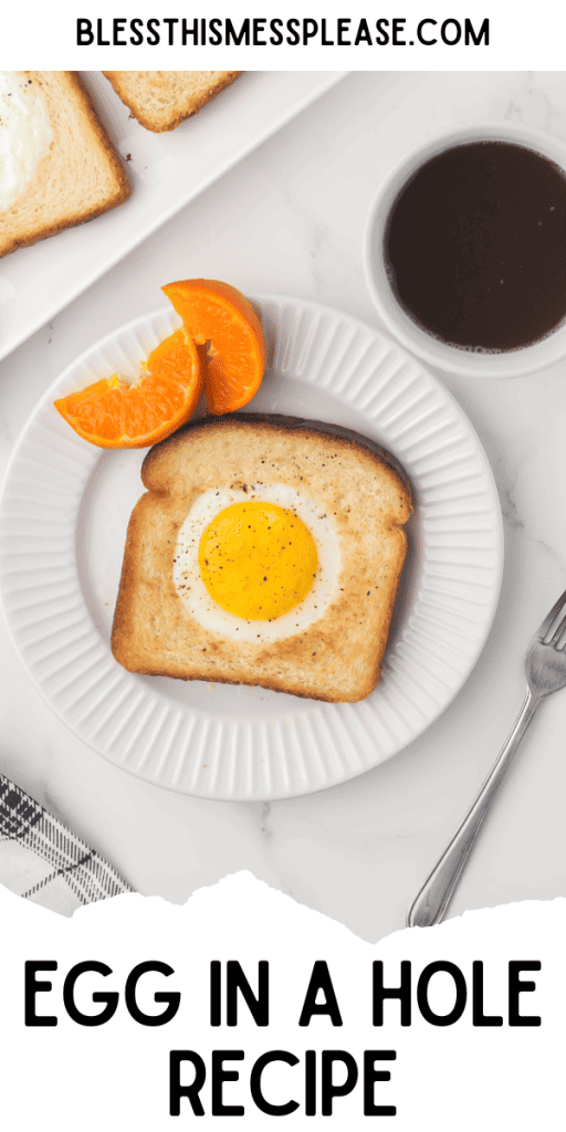 pin with images that read egg in a hole recipe with a fried egg cooked into a hole of toast