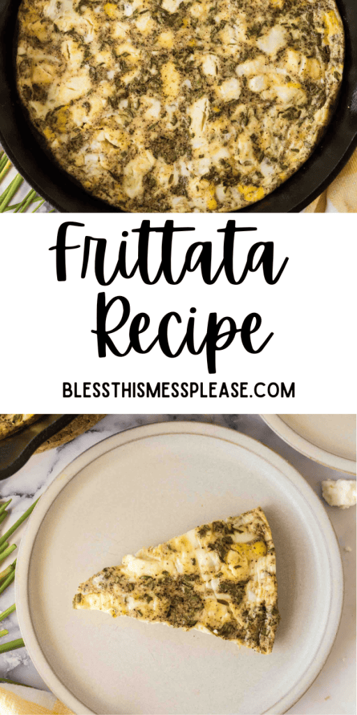 pin with text that reads frittata recipe with images of the frittata baked in a cast iron pan and triangle servings