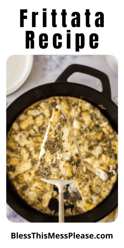 pin with text that reads frittata recipe with images of the frittata baked in a cast iron pan and triangle servings