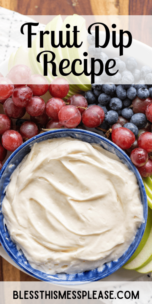 pin that reads fruit dip recipe and images of white dip in a bowl with grapes and apples around it