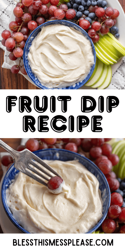 pin that reads fruit dip recipe and images of white dip in a bowl with grapes and apples around it