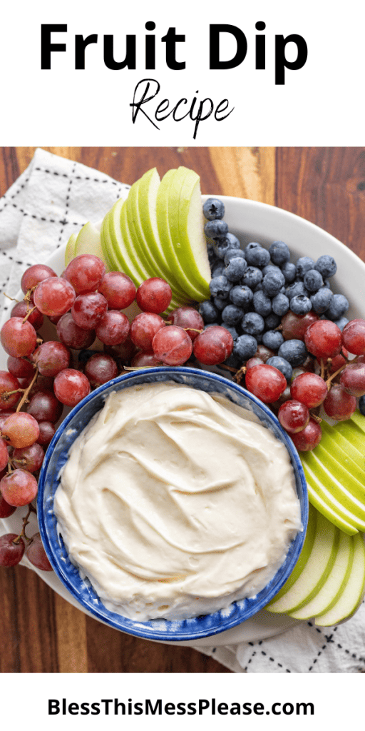 pin that reads fruit dip recipe and images of white dip in a bowl with grapes and apples around it