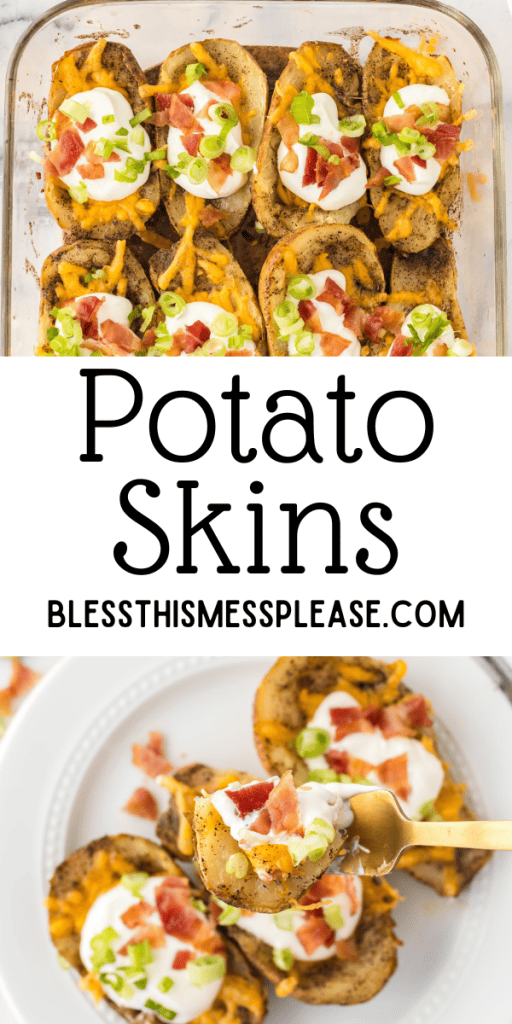 pin with text that reads potato skins with images of twice baked dressed potato skins