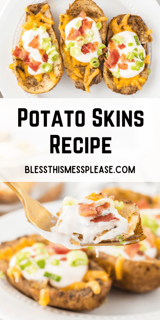 pin with text that reads potato skins with images of twice baked dressed potato skins